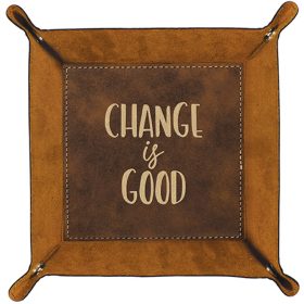 "Change Is Good" Catchall Tray
