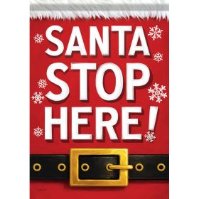 "Santa Stop Here" Garden Durasoft™ Flag