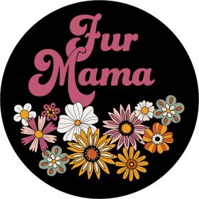 "Fur Mama" Round Car Coaster - Bulk