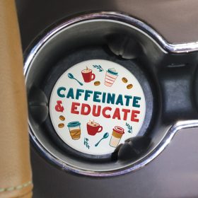 "Caffeinated & Educated" Round Car Coaster - Bulk