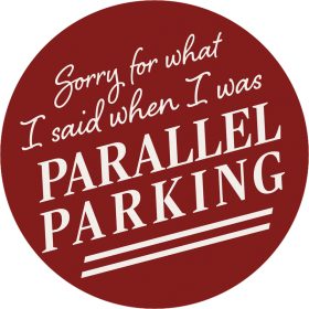 "What I said" Round Car Coaster - Bulk
