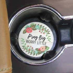 "Pray Big Worry Little" Round Car Coaster - Bulk