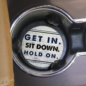 "Hold On" Round Car Coaster - Bulk