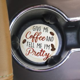 "Coffee Pretty" Round Car Coaster - Bulk