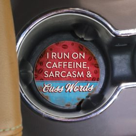 "I Run On Caffeine" Round Car Coaster - Bulk