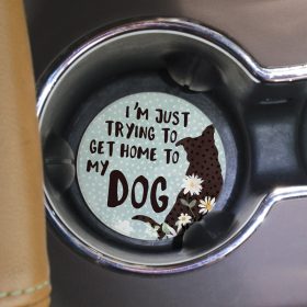 "Home To My Dog" Round Car Coaster - Bulk
