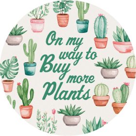 "Buy more Plants" Round Car Coaster - Packaged