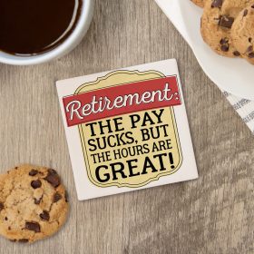 "Hours Are Great" Square House Coaster - Bulk