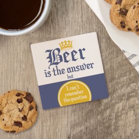 "Beer Is The Answer" Square House Coaster - Bulk